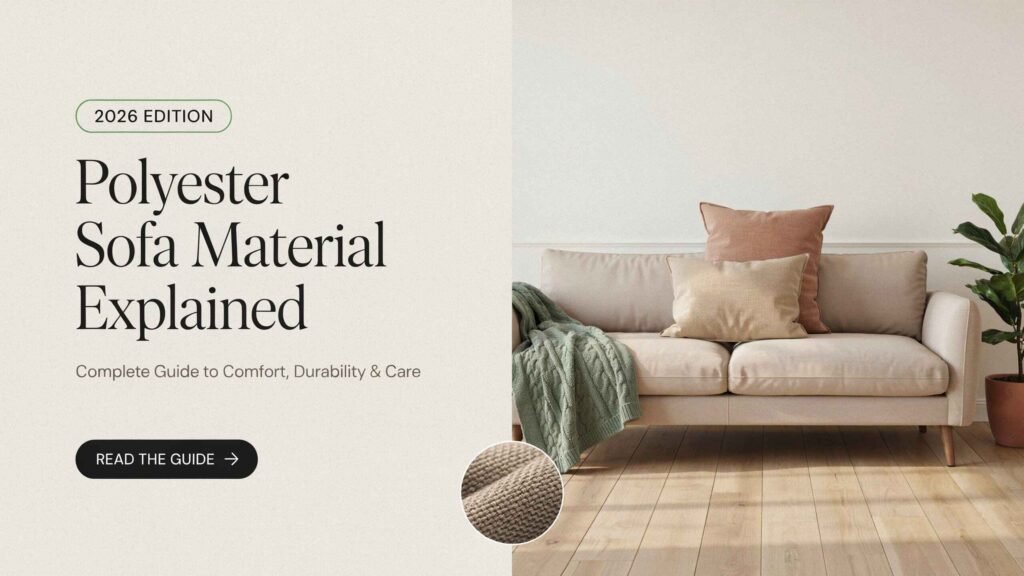 Modern polyester sofa in a bright living room, showcasing comfort, durability, and easy-care upholstery for the Polyester Sofa Material Explained Complete Guide to Comfort, Durability & Care (2026)